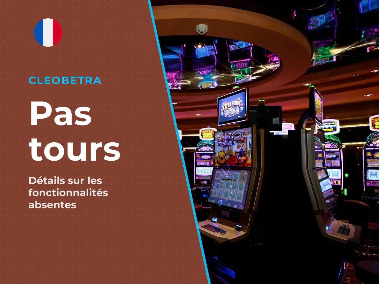 4.3 Ce que le jeu ne