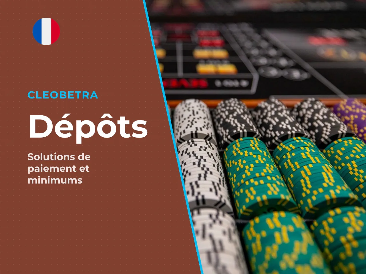 Moyens de dépôt acceptés et dépôt