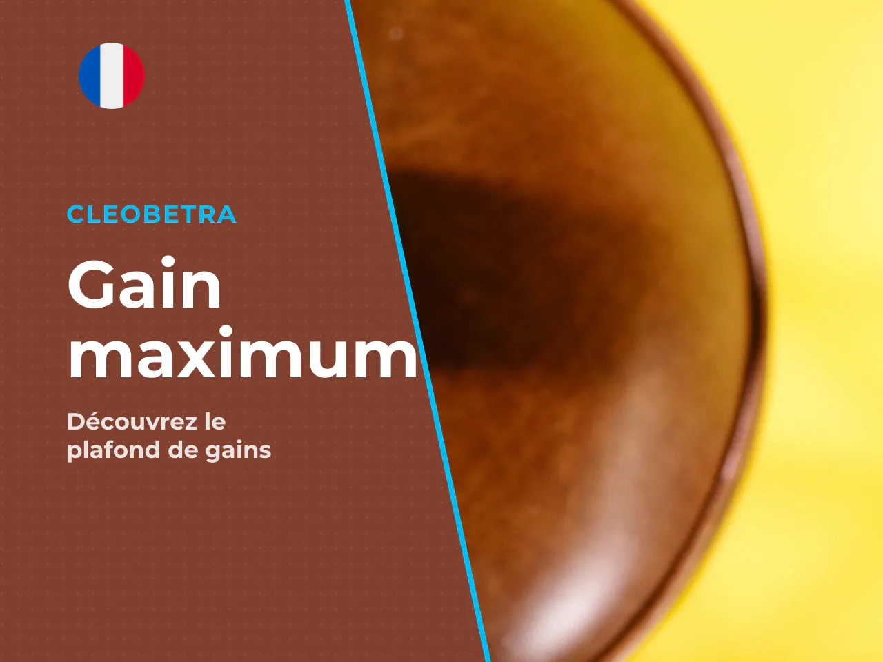 Comment est calculé le gain maximum